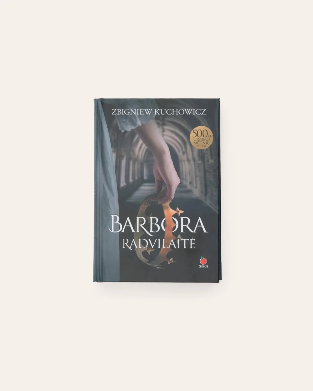 Knygos „Barbora Radvilaitė“ priekinis viršelis su autoriaus vardu Zbigniew Kuchowicz
