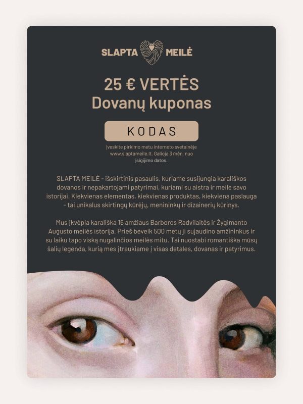 SLAPTA MEILĖ 25 € vertės dovanų kuponas tamsiame fone su portreto akių fragmentu