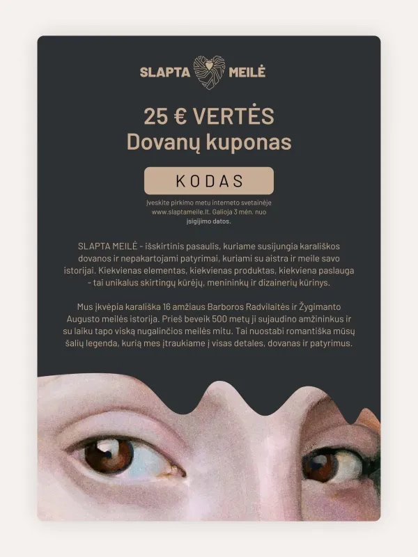 SLAPTA MEILĖ 25 € vertės dovanų kuponas tamsiame fone su portreto akių fragmentu