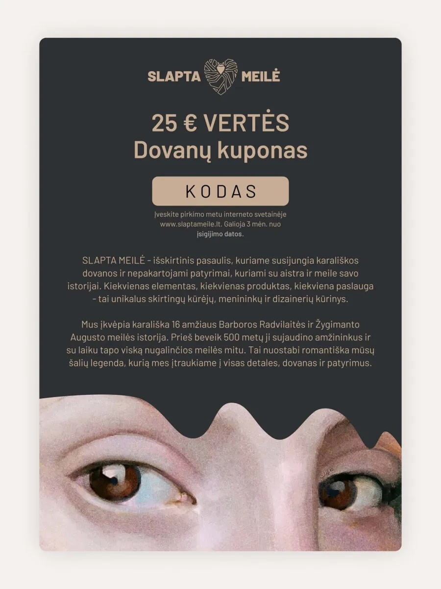 SLAPTA MEILĖ €25 gift voucher on a dark background with a detail of the eyes from a portrait