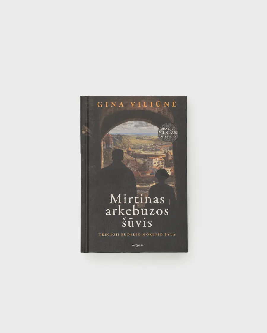 Knygos „Mirtinas arkebuzos šūvis“ priekinis viršelis su autorės vardu Gina Viliūnė